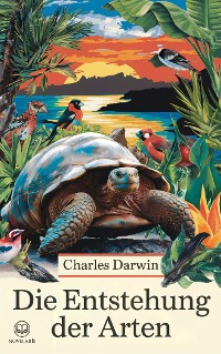 Cover Charles Darwin: Die Entstehung der Arten