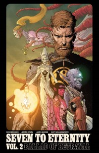 Cover Seven To Eternity Vol. 2: Ballad Of Betrayal