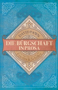 Cover Die Bürgschaft in Prosa