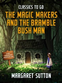 Cover Magic Makers and the Bramble Bush Man