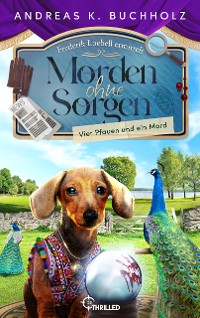 Cover Morden ohne Sorgen - Vier Pfauen und ein Mord