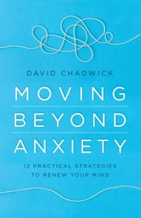 Cover Moving Beyond Anxiety