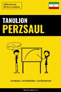 Cover Tanuljon Perzsaul - Gyorsan / Egyszerűen / Hatékonyan