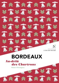 Cover Bordeaux : Au-delà des Chartrons