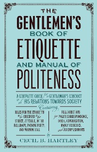 Cover The Gentlemen's Book of Etiquette, and Manual of Politeness