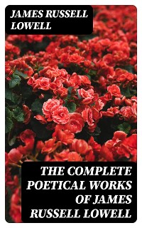 Cover The Complete Poetical Works of James Russell Lowell