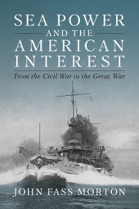 Cover Sea Power and the American Interest