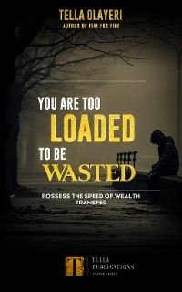 Cover You Are Too Loaded To Be Wasted