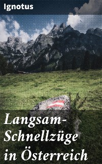 Cover Langsam-Schnellzüge in Österreich