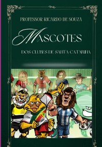 Cover Mascotes    Dos   Clubes   De   Santa Catarina