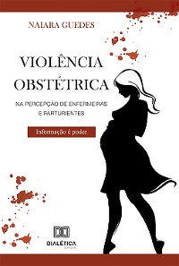Cover Violência obstétrica na percepção de enfermeiras e parturientes