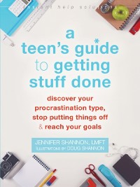 Cover Teen's Guide to Getting Stuff Done