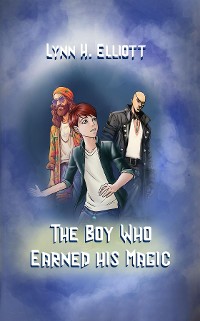 Cover The Boy Who Earned His Magic