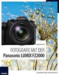 Cover Fotografie mit der Panasonic LUMIX FZ2000