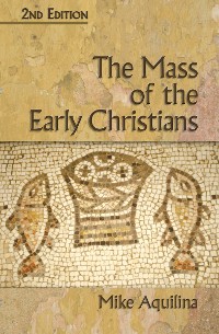 Cover The Mass of the Early Christians, 2nd Edition