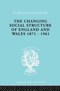 Cover The Changing Social Structure of England and Wales
