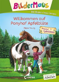Cover Bildermaus - Willkommen auf Ponyhof Apfelblüte