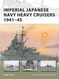 Cover Imperial Japanese Navy Heavy Cruisers 1941 45