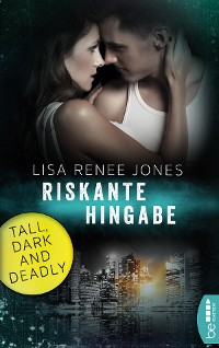 Cover Tall, Dark and Deadly - Riskante Hingabe