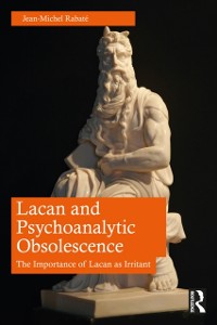 Cover Lacan and Psychoanalytic Obsolescence