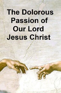 Cover The Dolorous Passion of Our Lord Jesus Christ