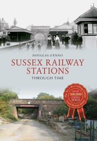 Cover Sussex Railway Stations Through Time