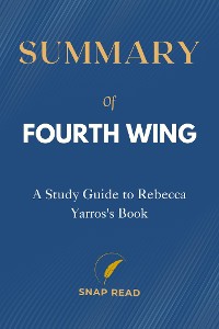 Cover Summary of Fourth Wing: A Study Guide to Rebecca Yarros's Book