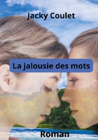 Cover La Jalousie des mots