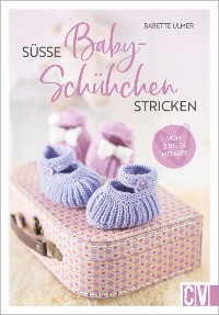 Cover Süße Babyschühchen stricken