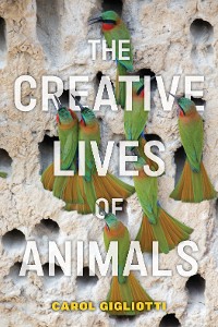 Cover The Creative Lives of Animals