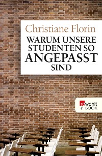 Cover Warum unsere Studenten so angepasst sind