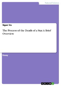 Cover The Process of the Death of a Star. A Brief Overview