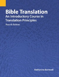 Cover Bible Translation: An Introductory Course in Translation Principles, Fourth Edition