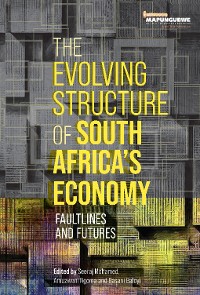 Cover The Evolving Structure of South Africa’s Economy