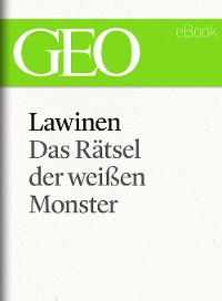 Cover Lawinen: Das Rätsel der weißen Monster (GEO eBook Single)