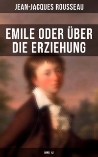 Cover Emile oder über die Erziehung (Band 1&2)