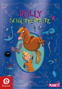 Cover Polly Schlottermotz 1: Polly Schlottermotz