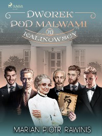 Cover Dworek pod Malwami 70 - Kalinowscy