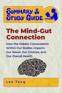 Cover Summary & Study Guide - The Mind-Gut Connection