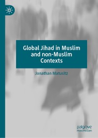 Cover Global Jihad in Muslim and non-Muslim Contexts