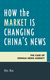 Cover How the Market Is Changing China's News