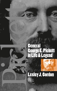 Cover General George E. Pickett in Life and Legend