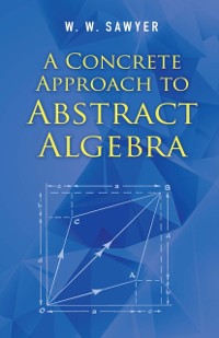 Cover Concrete Approach to Abstract Algebra