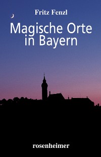 Cover Magische Orte in Bayern