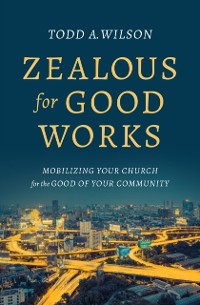 Cover Zealous for Good Works