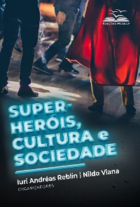 Cover Super-heróis, cultura e sociedade