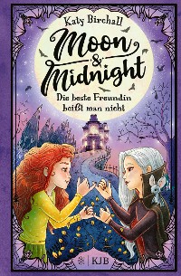 Cover Moon & Midnight − Die beste Freundin beißt man nicht