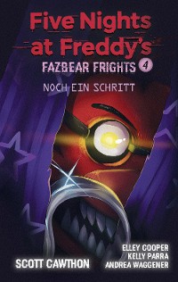 Cover Five Nights at Freddy's - Fazbear Frights 4 - Ein Schritt noch