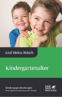 Cover Kindergartenalter (Bindungspsychotherapie, Bd. 3)