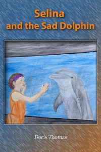 Cover Selina and the Sad Dolphin
